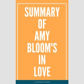 Summary of amy bloom's in love