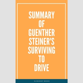 Summary of guenther steiner's surviving to drive