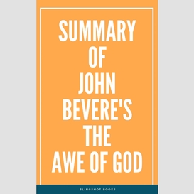 Summary of john bevere's the awe of god