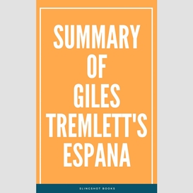 Summary of giles tremlett's espana
