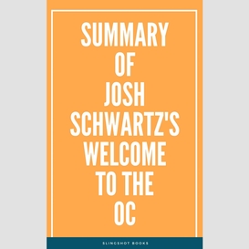 Summary of josh schwartz's welcome to the oc