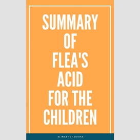 Summary of flea's acid for the children