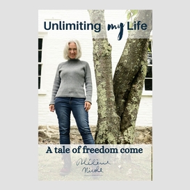 Unlimiting my life