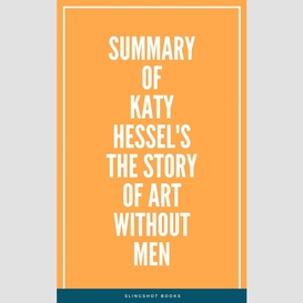 Summary of katy hessel's the story of art without men