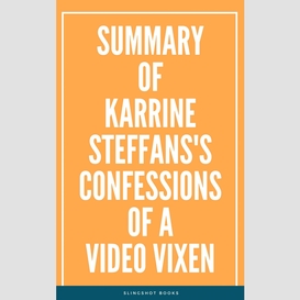 Summary of karrine steffans's confessions of a video vixen