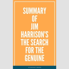 Summary of jim harrison's the search for the genuine