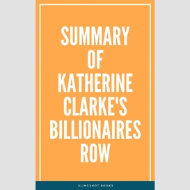 Summary of katherine clarke's billionaires row