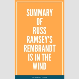 Summary of russ ramsey's rembrandt is in the wind