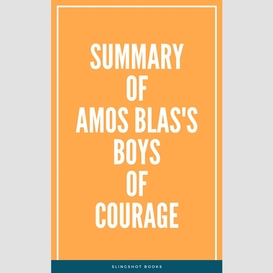 Summary of amos blas's boys of courage