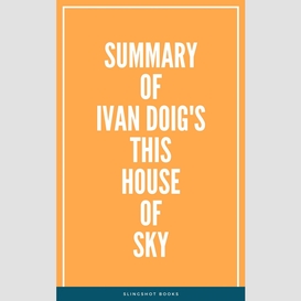 Summary of ivan doig's this house of sky