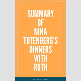 Summary of nina totenberg's dinners with ruth