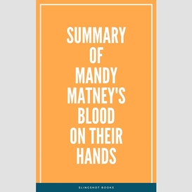 Summary of mandy matney's blood on their hands