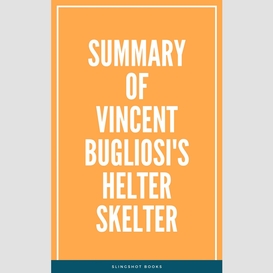 Summary of vincent bugliosi's helter skelter