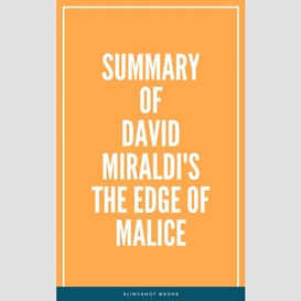 Summary of david miraldi's the edge of malice