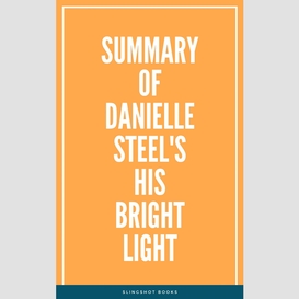 Summary of danielle steel's his bright light