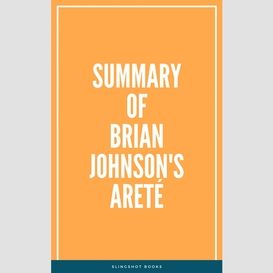 Summary of brian johnson's areté
