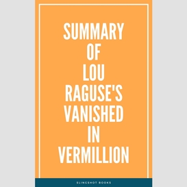 Summary of lou raguse's vanished in vermillion
