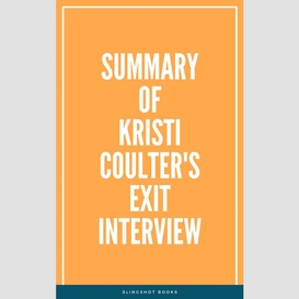 Summary of kristi coulter's exit interview