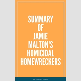 Summary of jamie malton's homicidal homewreckers