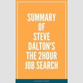 Summary of steve dalton's the 2hour job search