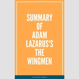 Summary of adam lazarus's the wingmen