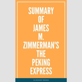 Summary of james m zimmerman's the peking express