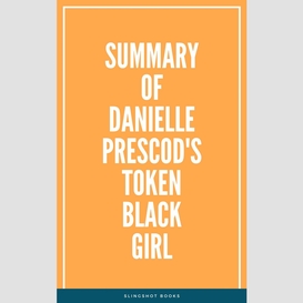 Summary of danielle prescod's token black girl