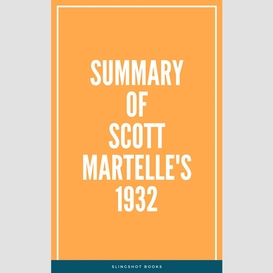 Summary of scott martelle's 1932