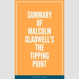 Summary of malcolm gladwell's the tipping point