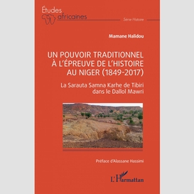 Un pouvoir traditionnel à l'épreuve de l'histoire au niger (1849-2017)