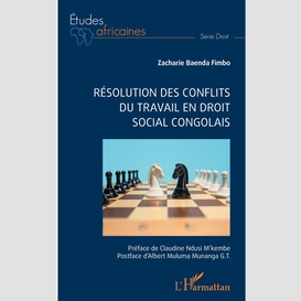 Résolution des conflits du travail en droit social congolais