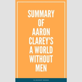 Summary of aaron clarey's a world without men
