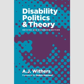 Disability politics and theory, revised and expanded edition