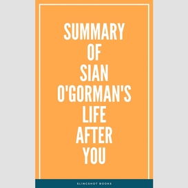 Summary of sian o'gorman's life after you
