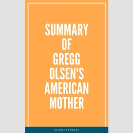 Summary of gregg olsen's american mother