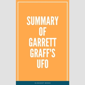 Summary of garrett graff's ufo