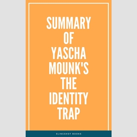 Summary of yascha mounk's the identity trap