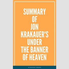 Summary of jon krakauer's under the banner of heaven