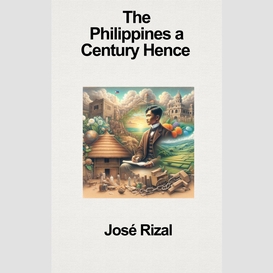 The philippines a century hence