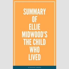 Summary of ellie midwood's the child who lived