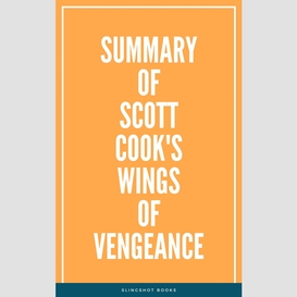 Summary of scott cook's wings of vengeance