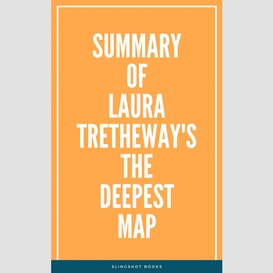 Summary of laura tretheway's the deepest map