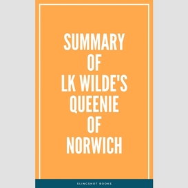 Summary of lk wilde's queenie of norwich