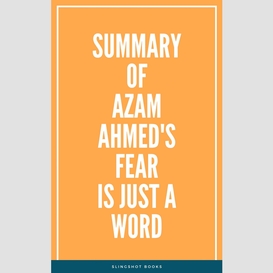 Summary of azam ahmed's fear is just a word