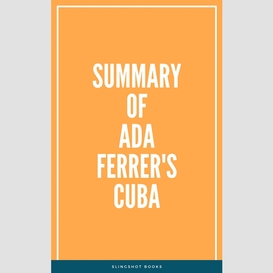 Summary of ada ferrer's cuba