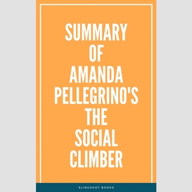 Summary of amanda pellegrino's the social climber