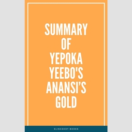 Summary of yepoka yeebo's anansi's gold