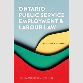 Ontario public service employment and labour law 2/e