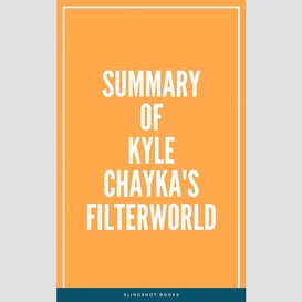 Summary of kyle chayka's filterworld