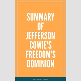 Summary of jefferson cowie's freedom's dominion